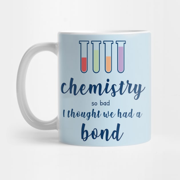 Chemistry So Bad, I Thought We Had a Bond by YanniYugi